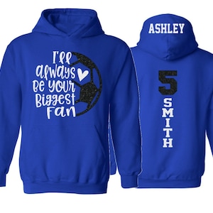 Glitter I&#39;ll Always Be Your Biggest Fan Soccer Hoodie | Soccer hoodies | Soccer Mom Hoodies | Customize Colors | Adult or Youth