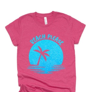 Glitter Beach Please Shirt | Beach Vacation Shirt | Bella Canvas Tshirt | Beach Shirt | Youth or Adult
