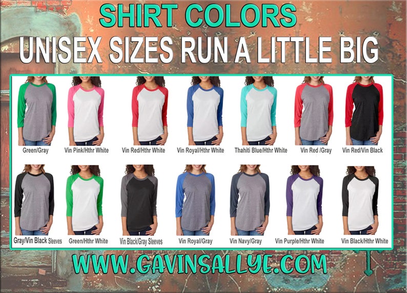 Puede incluir: Un collage de ocho combinaciones de colores diferentes de camisetas de b&eacute;isbol. Las camisetas son todas unisex y son un poco m&aacute;s grandes. Los colores incluyen verde, gris, rosa, rojo, azul real, azul marino, morado y negro. El texto "SHIRT COLORS" y "UNISEX SIZES RUN A LITTLE BIG" est&aacute; en la parte superior de la imagen. El texto "WWW.GAVINSALLYE.COM" est&aacute; en la parte inferior de la imagen.