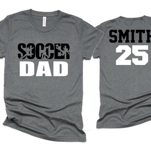 Soccer Dad Shirts | Personalized Soccer Gift | Father&#39;s Day Gift | Soccer Shirts | Custom Soccer Gift for him | Bella Canvas Shirt