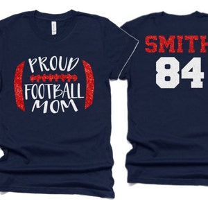 Glitter Football Shirt | Proud Football Mom Shirt | Football Spirit Wear | Bella Canvas T Shirt  | Football Bling | Customize