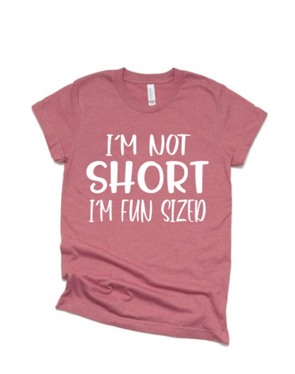 Glitter I'm Not Short I'm Fun Sized Shirt Funny Etsy