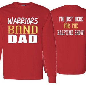 Band Dad Shirt | Band Dad Shirt | Band Long Sleeve Shirts | Band Dad Long Sleeve Shirts | Customize Team & Colors