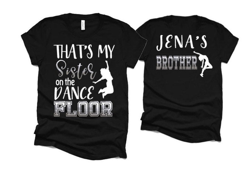 dance brother shirt ideas