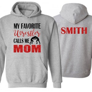 Glitter My Favorite Wrestler Calls Me Mom  Hoodie | Mom Wrestling Hoodie Glitter | Wrestling Hoodie | Customize Colors