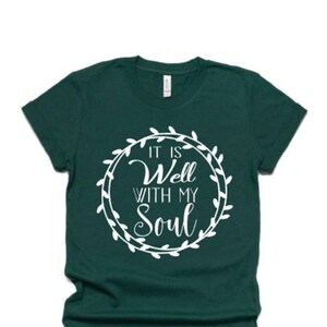 It Is Well With My Soul Shirt | Christian Mom | Scripture Shirt | Christian Tee | Faith Shirt | Christian Gifts