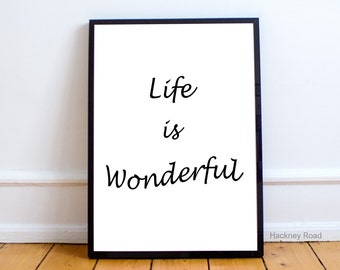 Inspirational typography poster, LIFE IS WONDERFUL, Instant download print, black and white,minimalist art,Printable Art