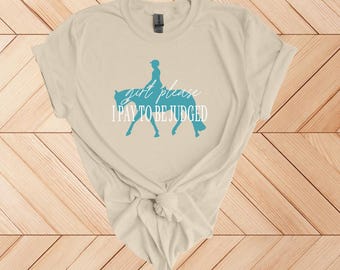 Equestrian Humor Shirt, Horse Show Graphic Tee, Show Girl Apparel