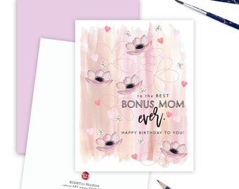 Happy Birthday Card Best Bonus Mom Ever Card, Greeting Card Floral Card for Bonus Mom, Best Mother Greeting, Birthday Card for Bonus Mom