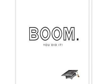 Boom You Did It Grad, Encouragement Card for Grad, Happy Graduation Card, Congratulations Card for Graduate, High School Graduation Card