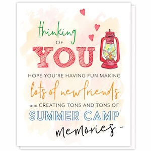 May include: A watercolor illustration of a lantern with a red base and a glass chimney. The text "thinking of you" is written in red with a green outline. The text "HOPE YOU'RE HAVING FUN MAKING LOTS OF NEW FRIENDS AND CREATING TONS AND TONS OF SUMMER CAMP MEMORIES" is written in orange, blue, and black.