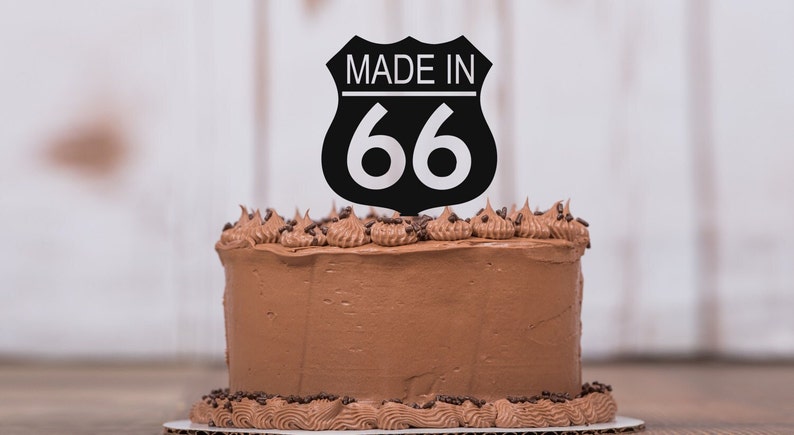 Made in any year, Route 66 Shape, Cake Topper, Made in 66, Route 66 Topper, Birthday, Any Age, Car Collector, Car Theme Party, LT1078 image 1