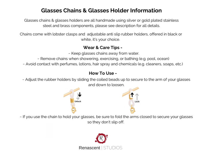 May include: A guide on how to use and care for glasses chains and holders. The guide includes instructions on how to adjust the rubber holders, lock and unlock the chain, and how to fold the arms of the glasses to secure them. The text also includes care tips, such as keeping the chains away from water and avoiding contact with perfumes, lotions, hair spray, and chemicals.