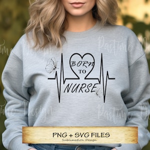 Born to Nurse PNG, Nursing PNG, Born to verpleegkundige SVG, Medical Png, Nursing Svg, zorgzaam beroep png, frontlinie svg, verpleegkundige roeping png