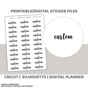 Puede incluir: Archivos de pegatinas digitales con la palabra "custom" en una fuente manuscrita. Las pegatinas están sobre un fondo blanco. La imagen también incluye el texto "CRICUT | SILHOUETTE | DIGITAL PLANNER".