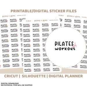 May include: Printable digital sticker files featuring the text "Pilates Workout" in various sizes and colors. The design includes a circular graphic with a Pilates pose. The stickers are designed for use with Cricut, Silhouette, and digital planners.