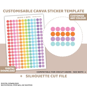 May include: A sheet of dot stickers in a rainbow gradient, with the text "CUSTOMISABLE CANVA STICKER TEMPLATE." The design features a sample of pink, orange, purple, and blue dots. Includes the text "DIGITAL DOWNLOAD" and "SILHOUETTE CUT FILE."