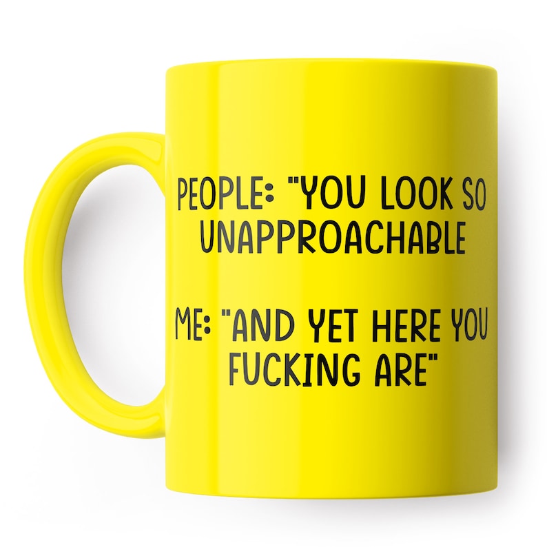 Unapproachable Funny Mug - Funny coffee mug, present for colleague, office mugs, Coffee, Secret Santa Gift image 4