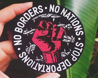 No borders no nations stop deportations leftist sticker