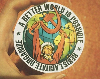 A better world is possible, resist agitate organize sticker leftist