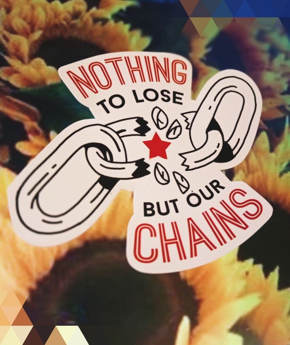 Nothing to lose but our chains Marx Engels Communist Manifesto sticker