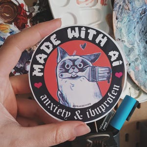 Anti-ai sticker made with anxiety and ibuprof3n