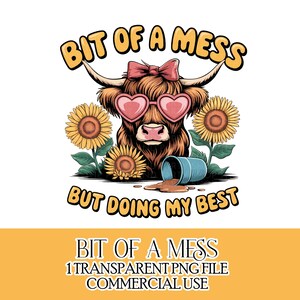 Highland Cow grappige png Beetje rotzooi, maar ik doe mijn best Angst Ontwerp sublimatie digitale download kleine commercieel gebruik T-shirtontwerp mok