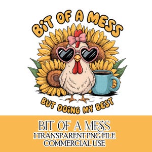 Kip grappige png Beetje rotzooi, maar ik doe mijn best Angst Ontwerp sublimatie Digitale download Kleine commercieel gebruik T-shirtontwerp Mok maken
