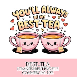 Kawaii Você sempre será meu melhor chá Clipart PNG Arquivo Download instantâneo Design de sublimação UVDTF Imprimível Pequeno uso comercial Dia das Galantines