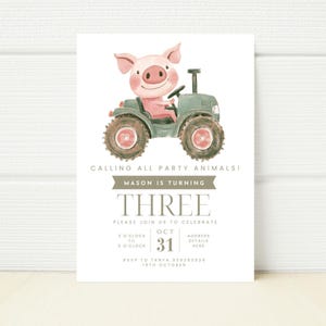 May include: A pink pig driving a green tractor with brown wheels. The invitation says "Calling all party animals! Mason is turning three. Please join us to celebrate Oct 31. 3 o'clock til 5 o'clock. Address details here. RSVP to Tanya 930353930 18th October."