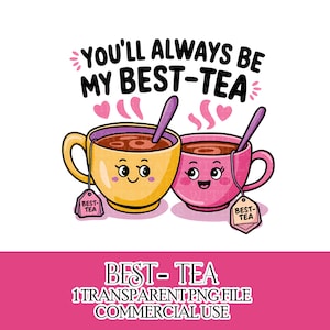 Você sempre será meu melhor chá Clipart PNG Arquivo Download instantâneo Design de sublimação UVDTF Imprimível Pequeno uso comercial Galantines Day Image