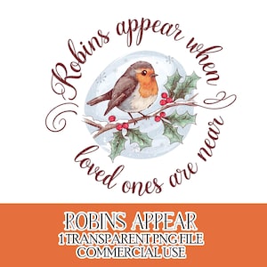 Robins aparecem quando entes queridos estão por perto Arquivo PNG de lembrança Design de sublimação Cena de inverno Azevinho de neve Pequeno uso comercial Em memória de