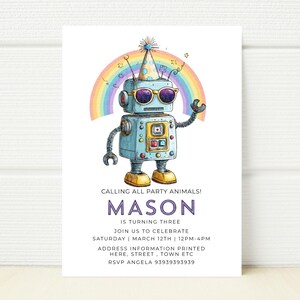 Puede incluir: Una invitación de cumpleaños con un robot de dibujos animados con gafas de sol y un gorro de fiesta, con un arcoíris de fondo. El texto de la invitación dice: "¡Llamando a todos los animales de fiesta! MASON cumple tres años."