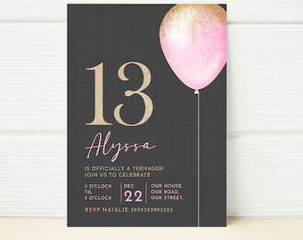 May include: A black and gold invitation with a pink balloon with gold glitter. The invitation says "13 Alyssa is officially a teenager! Join us to celebrate. 3 o'clock til 5 o'clock Dec 22 Our house, our road, our street. RSVP Natalie 3939393993393"