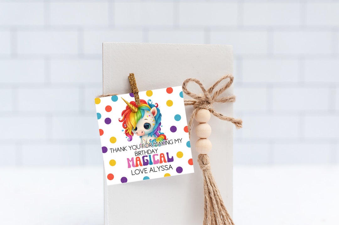 Unicorn Party Tags Editable | Thank You for Making My Birthday Magical ...