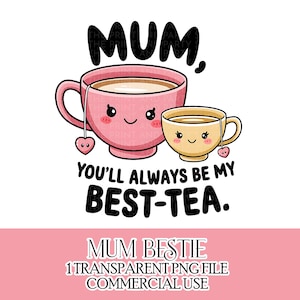 Mamá, el mejor té. Siempre serás mi mejor té. Archivo PNG de descarga instantánea. Diseño de sublimación. Imagen imprimible UVDTF para el Día de la Madre.