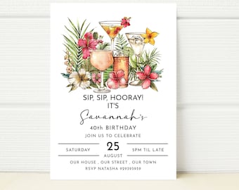 40th Birthday Invitation Editable Floral Cocktails Minimalist Sip Sip Hooray Forty Fortieth Birthday Digital Invite Tropical Pool Party