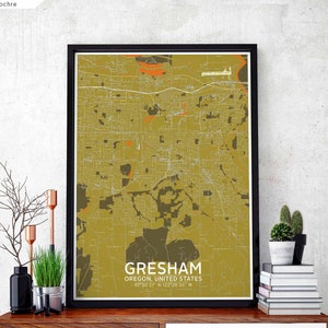May include: A framed map of Gresham, Oregon in gold and ochre colors. The map shows the city streets and landmarks. The text "GRESHAM, OREGON, UNITED STATES 45°30'21" N 122°26'55" W" is printed below the map.