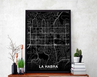LA HABRA California CA usa map poster black white Hometown City Print Modern Home Decor Office Decoration Wall Art Dorm Bedroom Gift