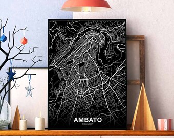 AMBATO Ecuador map poster black white  Hometown City Print Modern Home Decor Office Decoration Wall Art Dorm Bedroom Gift