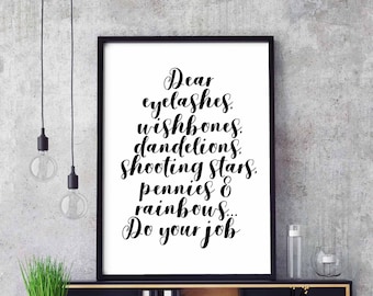 Dear eylashes, wishbones, dandelions, do your job poster black white wall decor design modern motto minimal nordic typography digital file