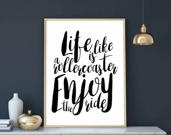 Life is like a rollercoaster enjoy the ride poster black white wall decor design modern motto minimal nordic typography digital