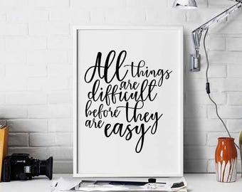 All things are difficult before they are easy poster black white wall decor modern motto nordic typography digital instant printable art