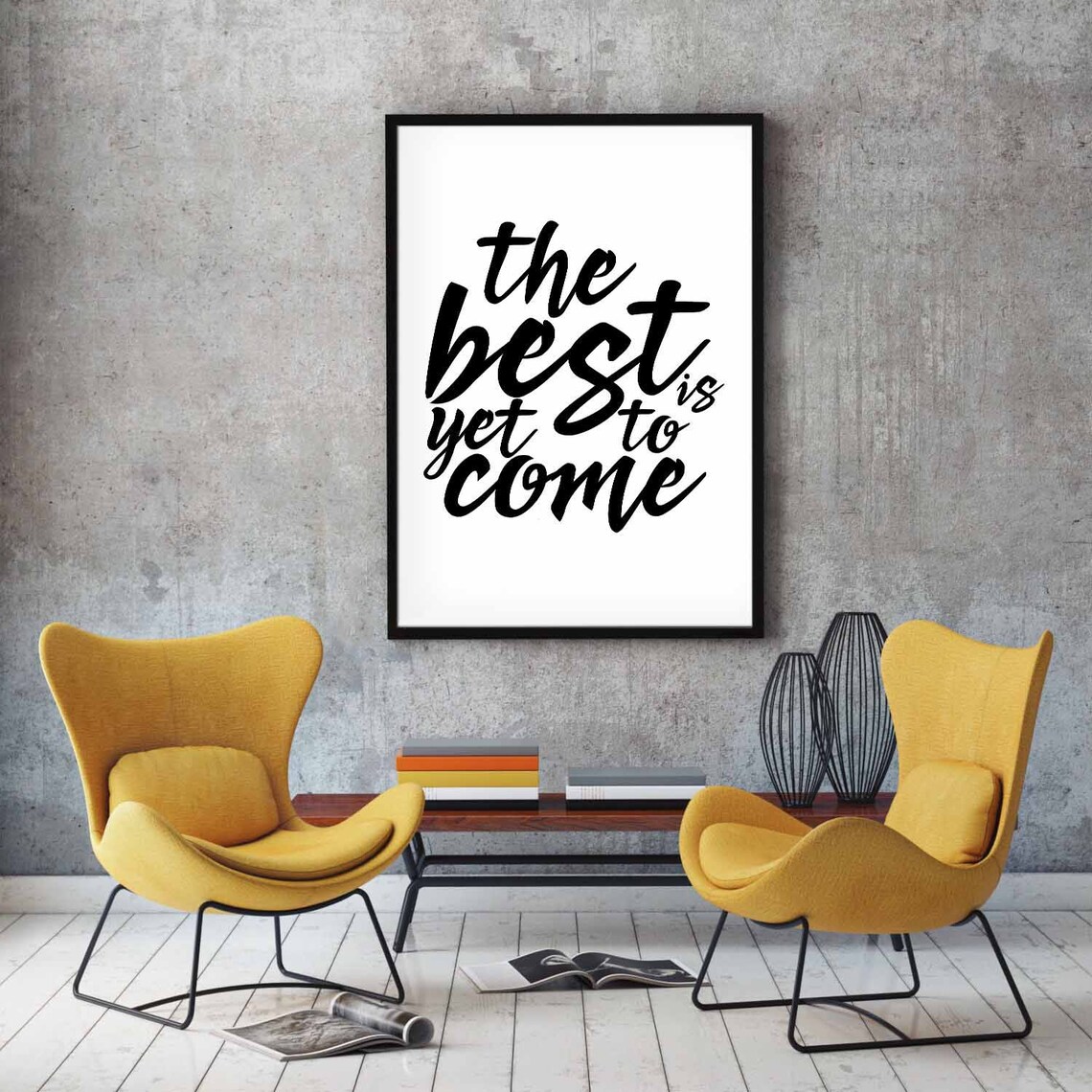 The Best is yet to Come Poster Black White Wall Decor Modern Motto ...