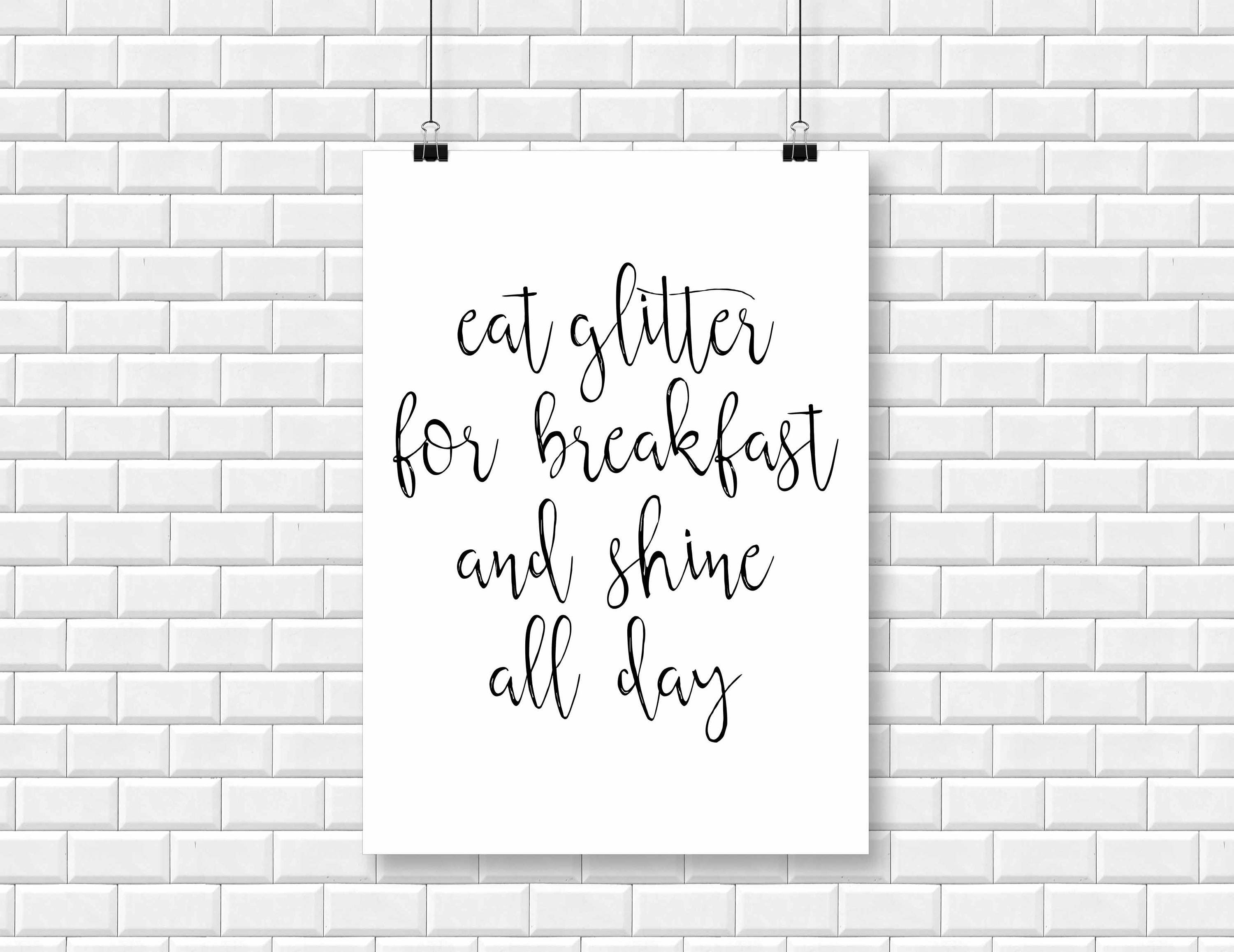 Eat Glitter For Breakfast And Shine All Day Poster Black White Wall Decor Design Modern Motto Swiss Scandinavian Minimal Art