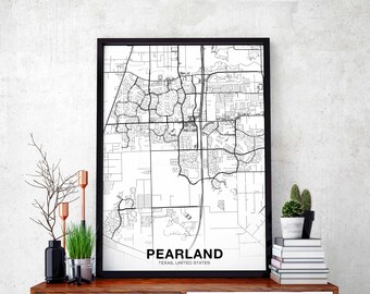 Pearland Texas TX USA map poster black white Hometown City Print Modern Home Decor Office Decoration Wall Art Dorm Bedroom Gift