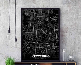 KETTERING Ohio OH USA map poster black white Hometown City Print Modern Home Decor Office Decoration Wall Art Dorm Bedroom Gift