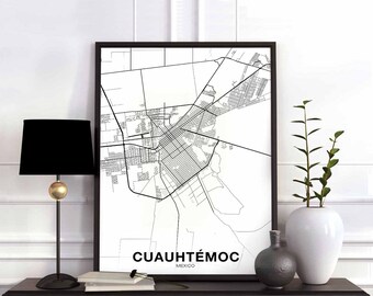 CUAUHTEMOC Mexico map poster Hometown City Print Modern Home Decor Office Decoration Wall Art Dorm Bedroom Gift
