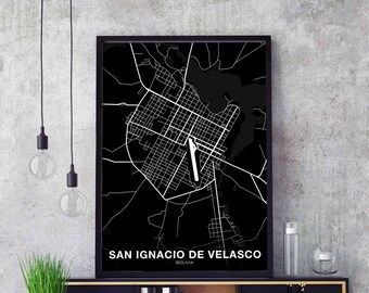 SAN IGNACIO de VELASCO Bolivia map poster black white Hometown City Print Modern Home Decor Office Decoration Wall Art Dorm Bedroom Gift