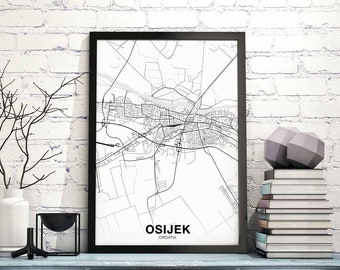 OSIJEK Croatia map poster black white Hometown City Print Modern Home Decor Office Decoration Wall Art Dorm Bedroom Gift